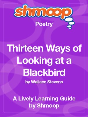 cover image of Thirteen Ways of Looking at a Blackbird